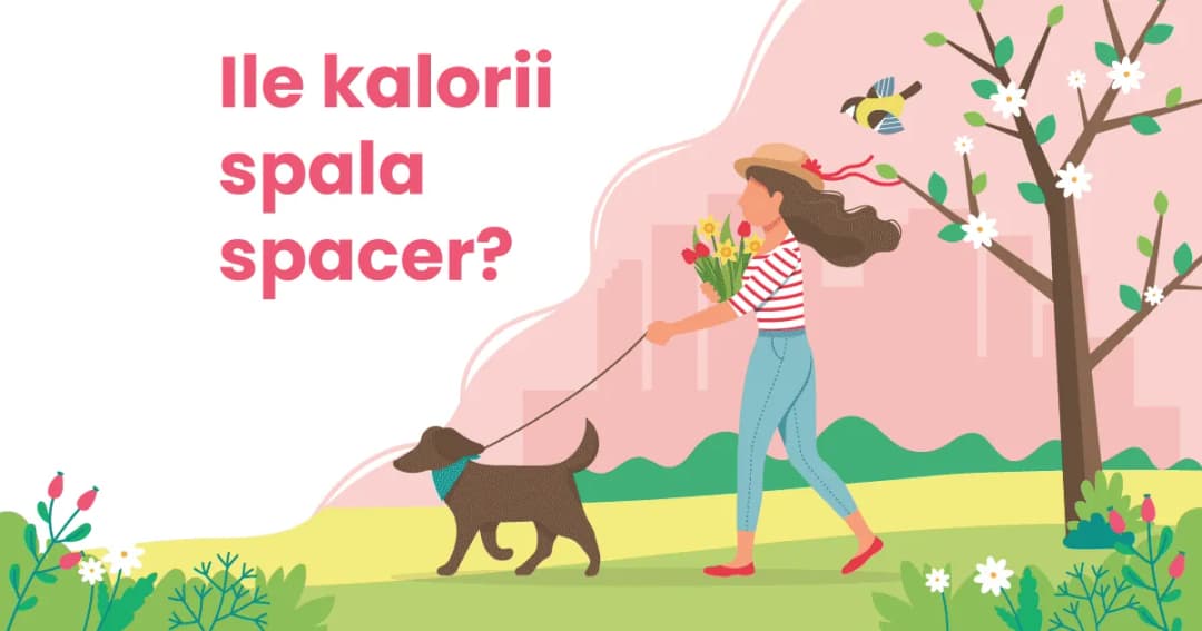 Ile kalorii spala 2 godzinny spacer? Zaskakujące wyniki dla Ciebie